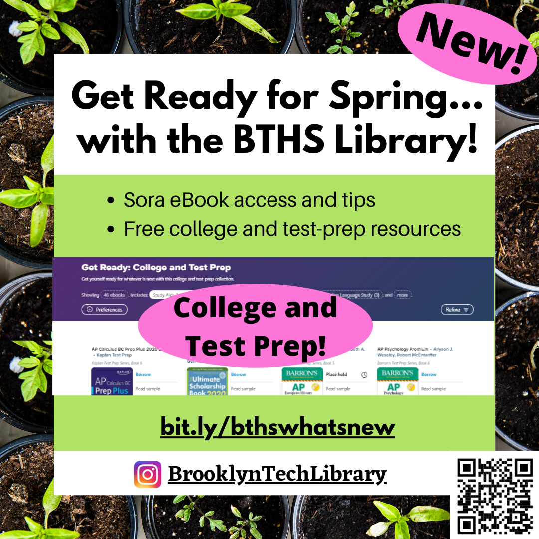 Image says: Get Ready for Spring with the BTHS Library: Sora ebooks access and tips, Free college and test prep resources